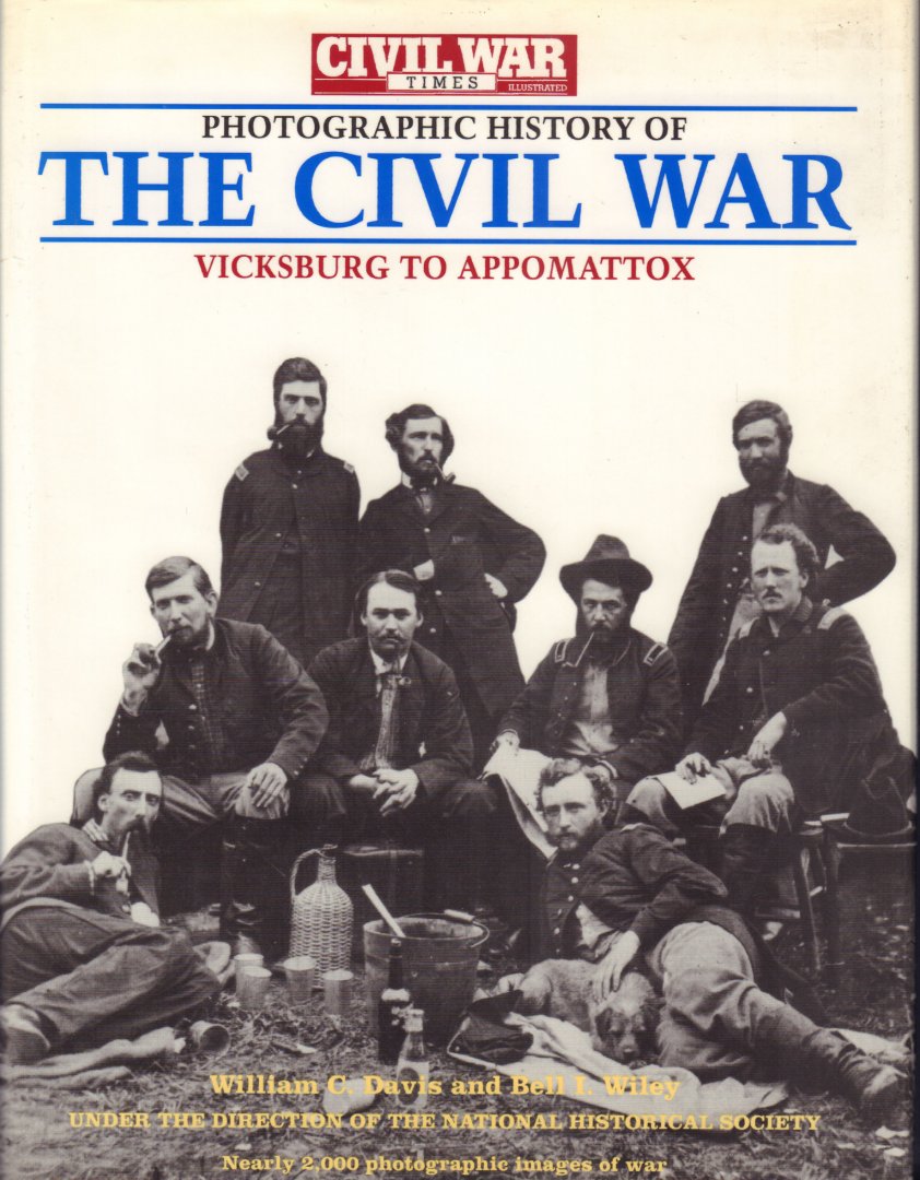 Davis, William C. & Bell I. Wiley - Photographic History of the Civil War, 2 Volumes, Vicksburg to Appomattox + Ford Sumter to Gettysburg, 1366 pag. + 1371 pag. hardcovers + stofomslag, zeer goede staat (about 4000 photos)