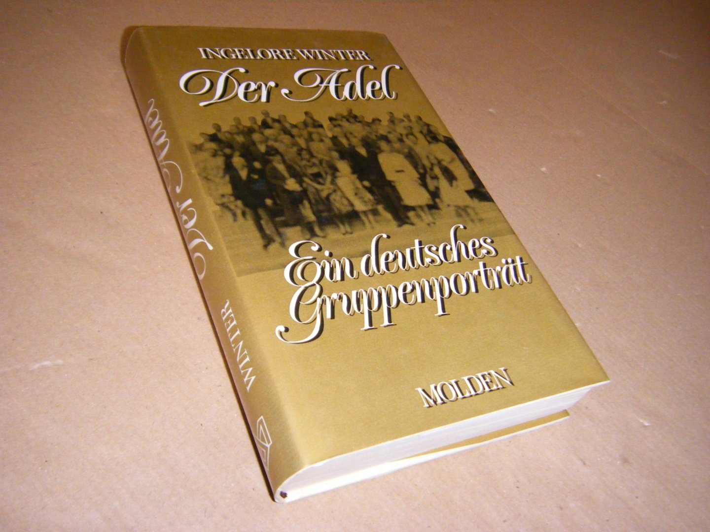 Ingelore M. Winter - Der Adel. Ein deutsches Gruppenporträt mit 57 Abbildungen