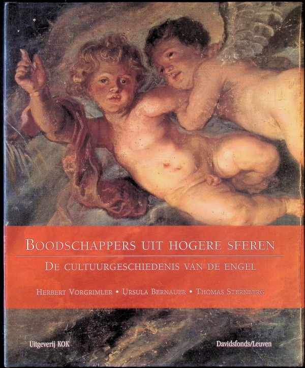 Herbert Vorgrimler ea - Boodschappers uit hogere sferen  de cultuurgeschiedenis van de engel