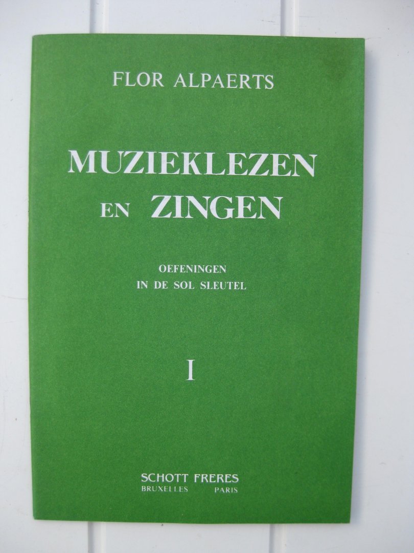 Alpaerts, Flor - Muzieklezen en Zingen. I. Oefeningen in de sol sleutel.