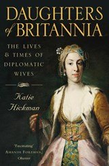 Katie Hickman - Daughters of Britannia
