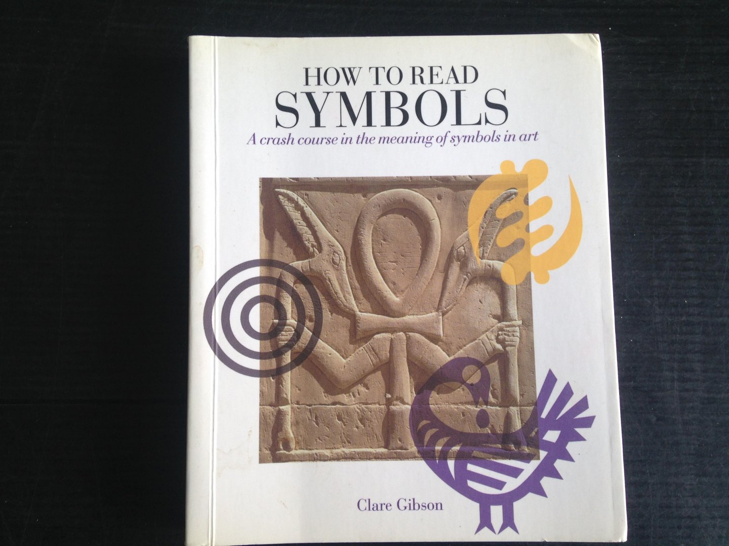 Gibson, Clare - How to read Symbols, A crash course in the meaning of symbols in art,