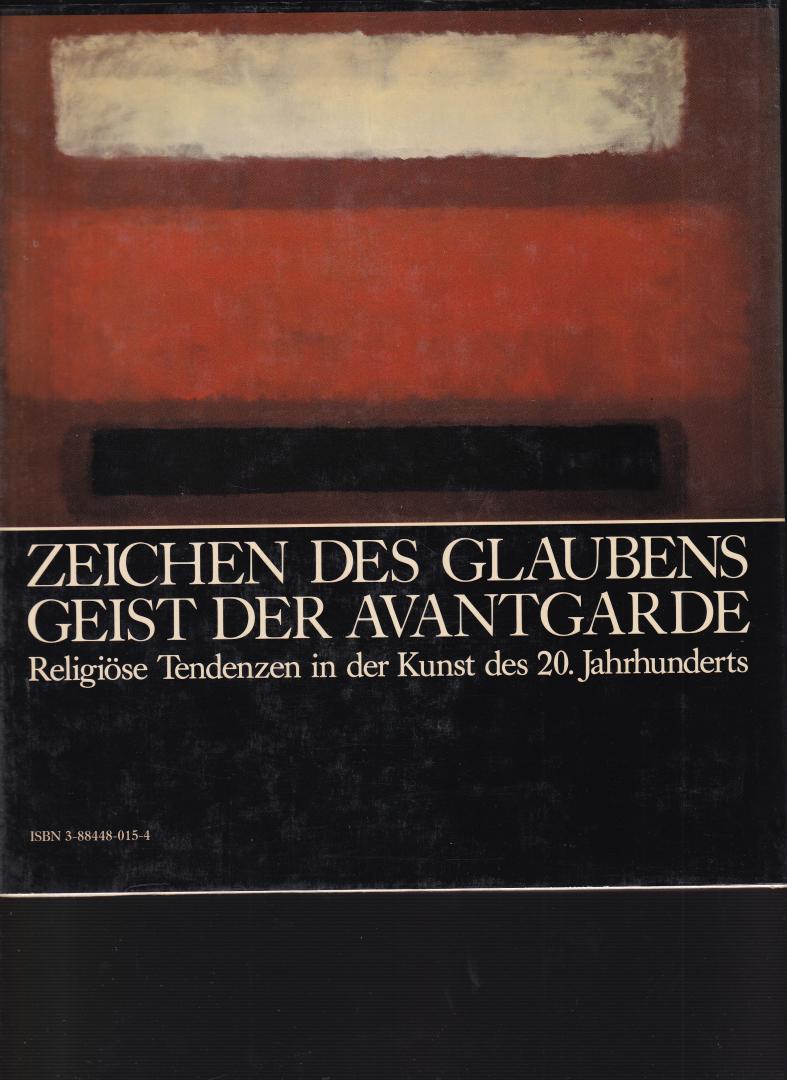 Schmied, W. (ds 1363) - Zeichen des Glaubens Geist der Avantgarde/ Religieuse Tenmdenzen in der Kunst des 20. Jahrhunderts