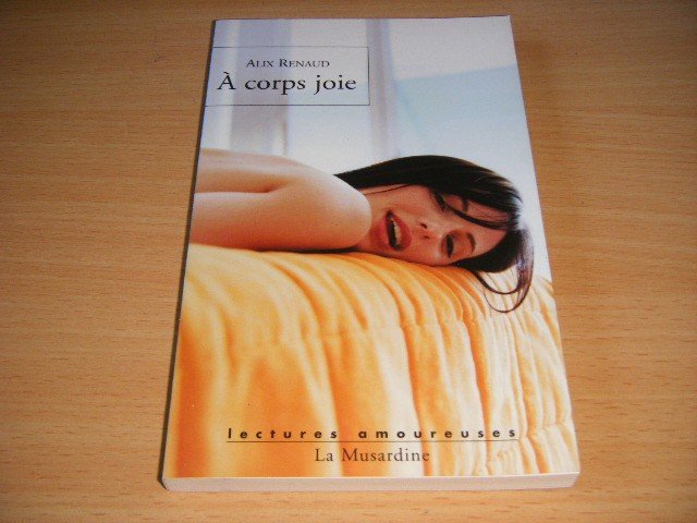 Alix Renaud - A corps joie