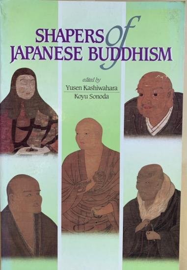 Kashiwahara, Yusen / Sonoda, Koyu (ed.) - SHAPERS OF JAPANESE BUDDHISM.