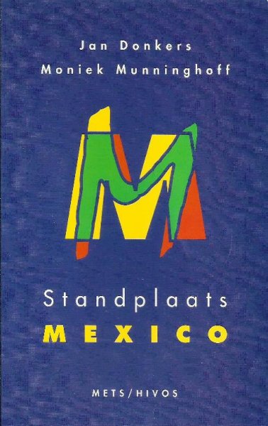 Donkers, Jan & Moniek Munninghoff - Standplaats Mexico