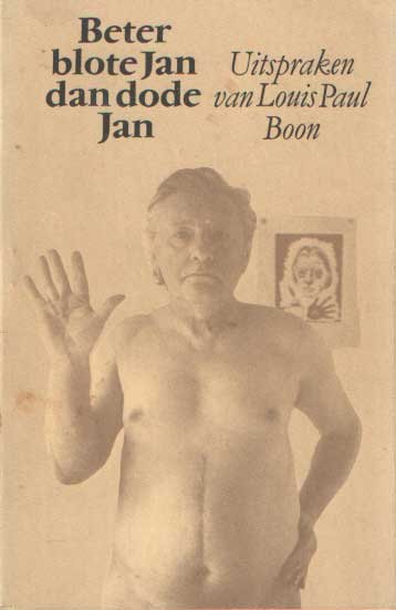 Boon (Gerd de Ley samensteller), Louis Paul - Beter blote Jan dan dode Jan en andere uitspraken van Louis Paul Boon