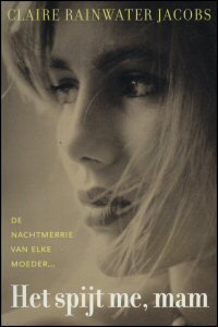 Rainwater Jacob, Claire - Het spijt me, mam