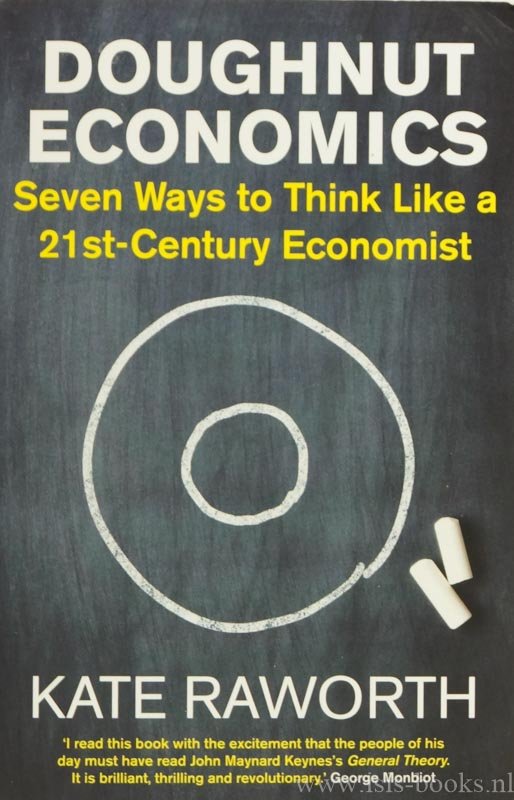 RAWORTH, K. - Doughnut economics. Seven ways to think like a 21st-century economist.