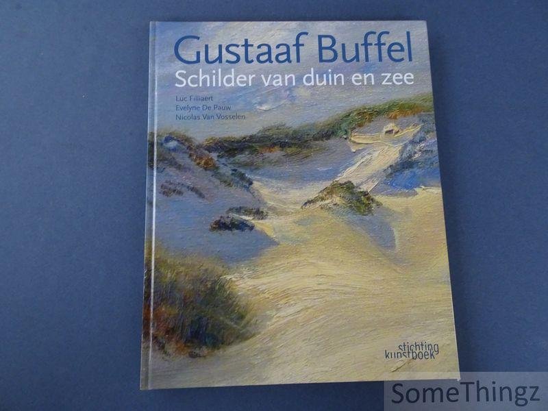 Filliaert, Luc / De Pauw, Evelyne / Van Vosselen, Nicolas en Hostyn, Norbert [inl.] - Gustaaf Buffel, schilder van duin en zee.