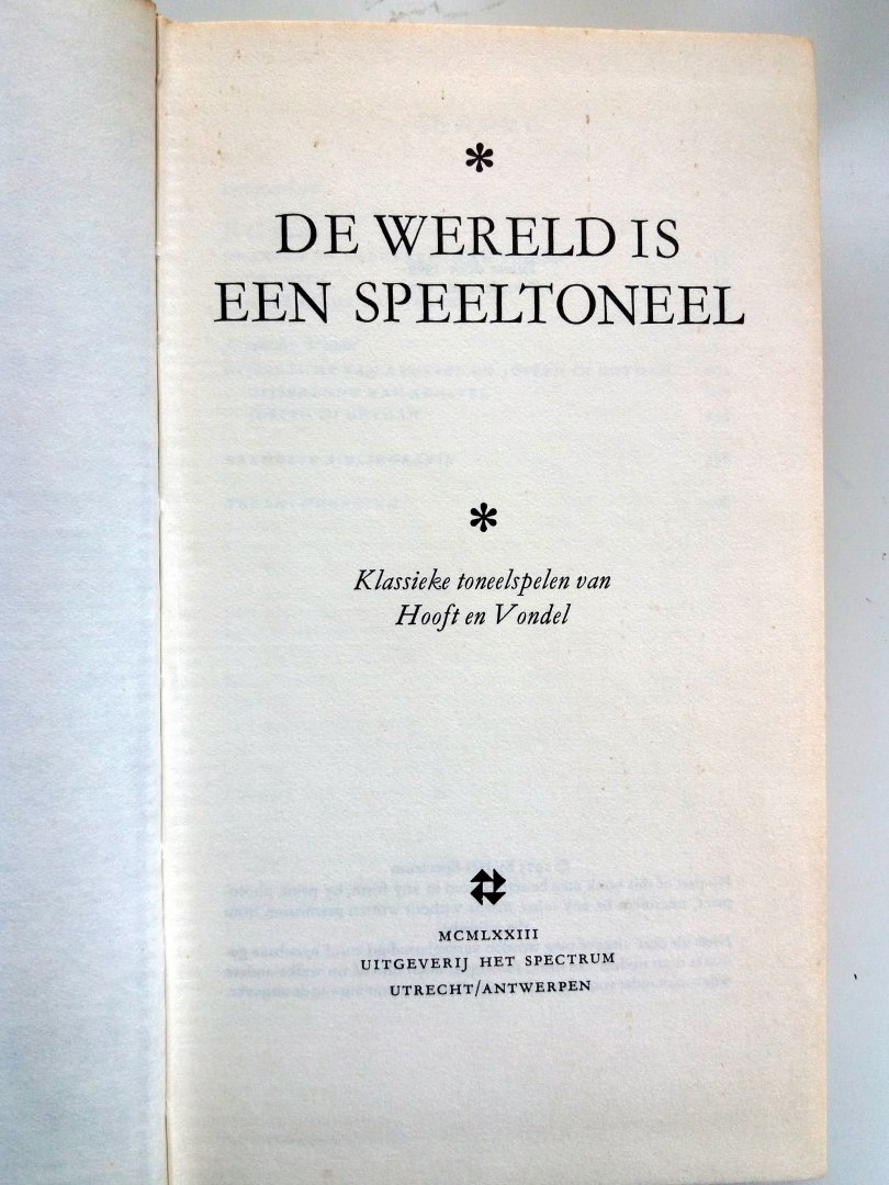 Spectrum - Spectrum van de Nederlandse Letterkunde - Deel 13 (De wereld is een speeltoneel - Klassiek toneelspelen van Hooft en Vondel)