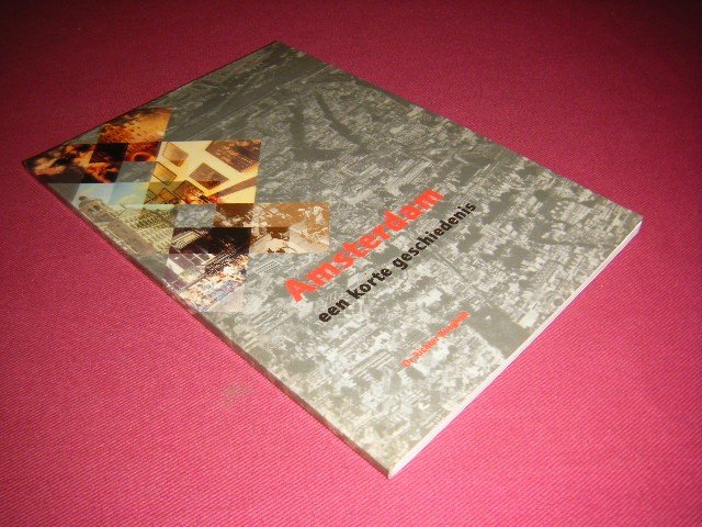 Richter Roegholt - Amsterdam, een korte geschiedenis