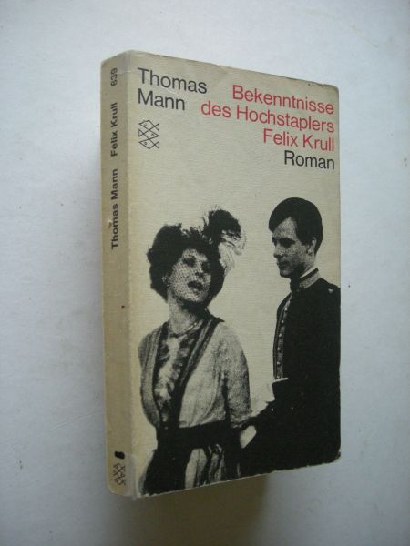 Mann, Thomas - Bekenntnisse des Hochstaplers Felix Krull, Der Memoiren erster Teil