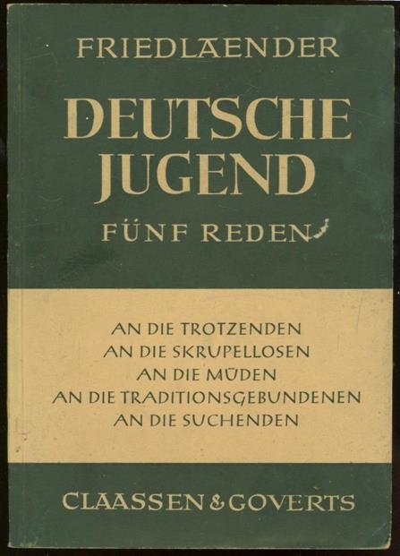 Friedlaender, Ernst. - Deutsche Jugend. Fünf Reden.
