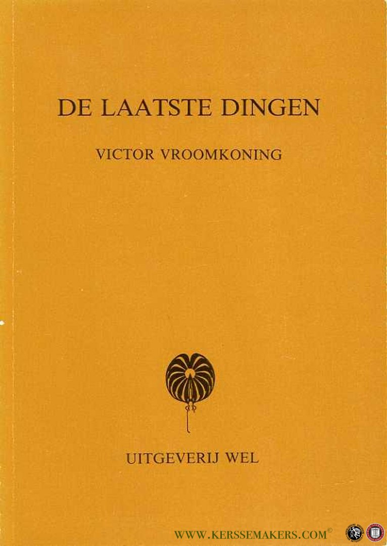 VROOMKONING, Victor - De laatste dingen