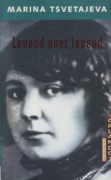 Tsvetajeva, Marina - Levend over levend