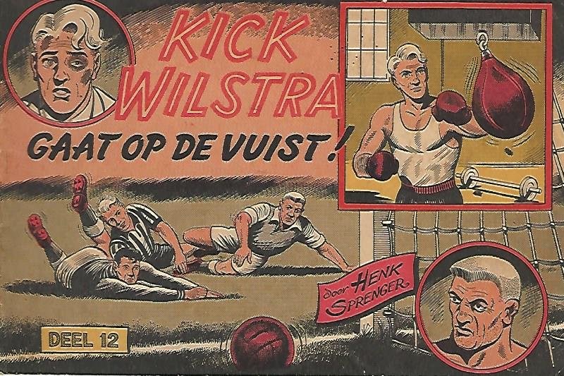 Sprenger, Henk - Kick Wilstra gaat op de vuist! Deel 12