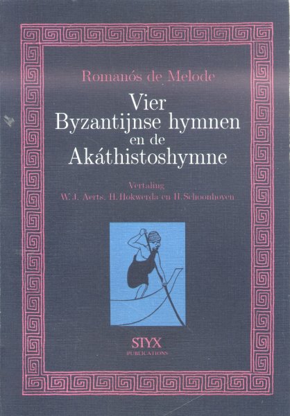 Melode, Romanós de - Vier Byzantijnse hymnen en de Akáthistoshymne