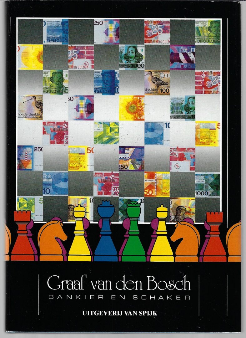 Engen, H.J. van en Maartense, K. - Graaf van den Bosch bankier en schaker