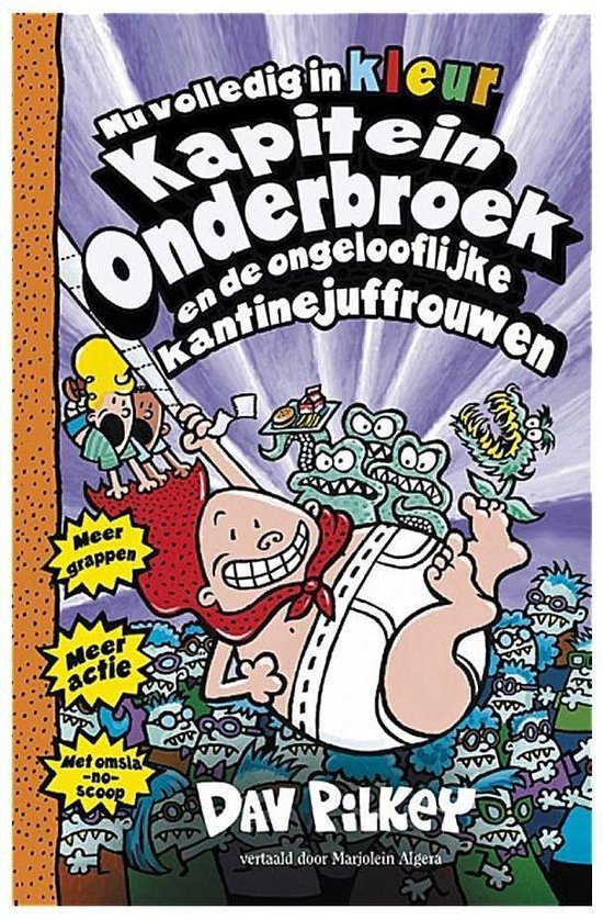 Pilkey, Dav - Kapitein Onderbroek en de ongelooflijke kantinejuffrouwen