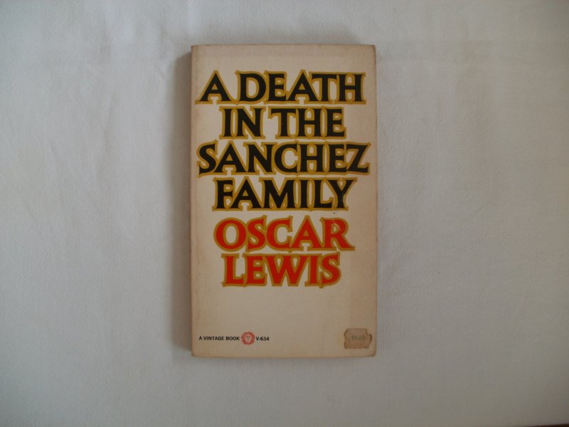 Lewis, Oscar - A Death in the Sanchez Family