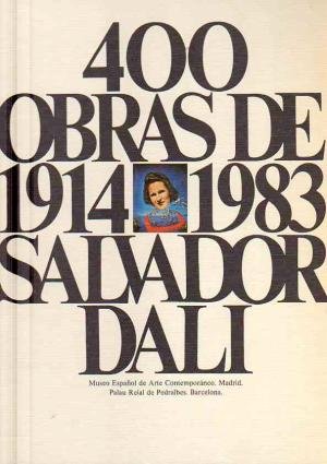  - 400 obras de Salvador Dalí de 1914 a 1983: exposición en homenaje a Salvador Dalí