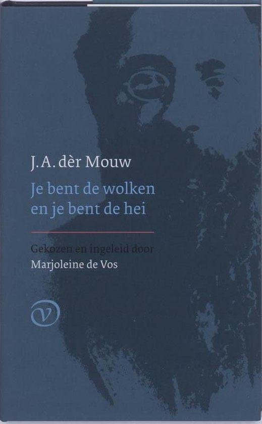 J.A. Dèr Mouw - Je bent de wolken en je bent de hei