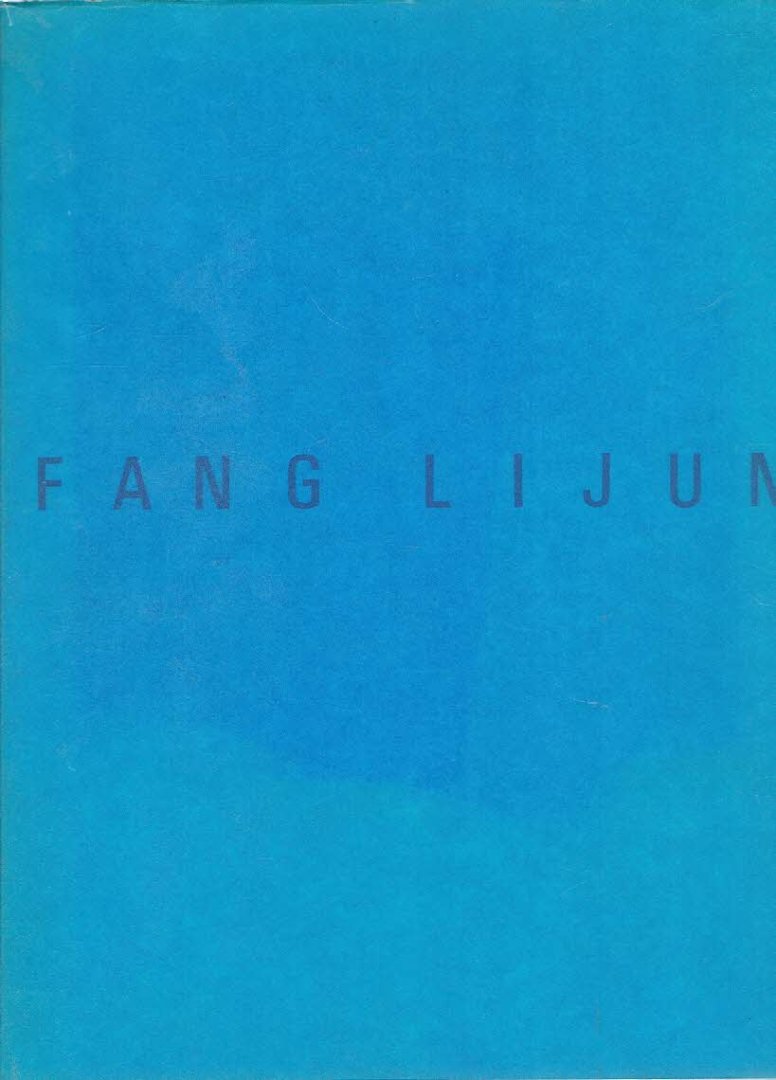LIJUN, Fang - Furuichi YASUKO & Nakamoto KAZUMI [Ed.] - Fang Lijun - Human Images in an Uncertain Age. - [Signed].