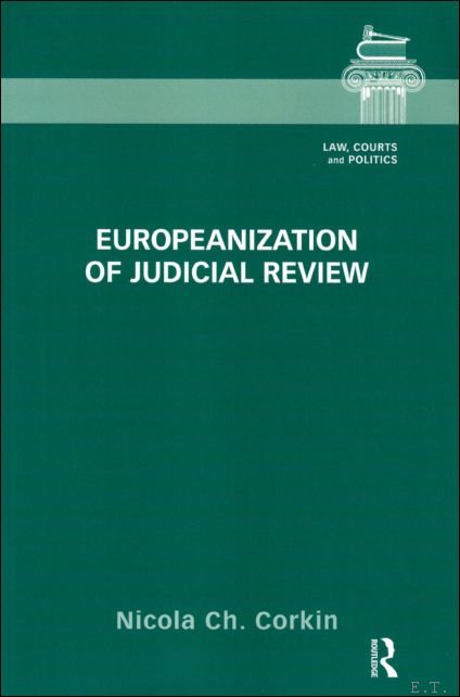 Nicola Ch. Corkin ; Mary McThomas ; Brandon L. Bartels ; Chris W. Bonneau - Europeanization of Judicial Review