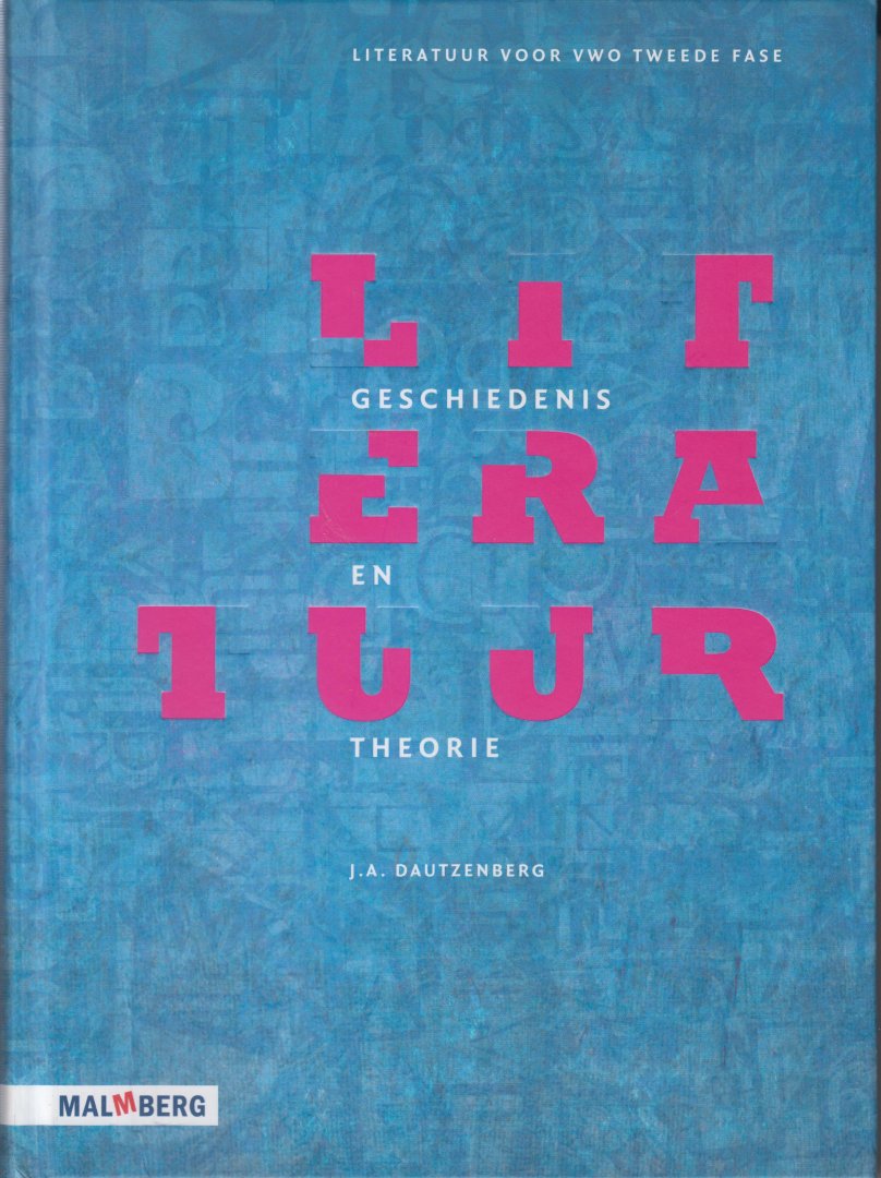 Dautzenberg, J.A. - Literatuur - Geschiedemis en theorie - Literatuur voor vwo tweede fase