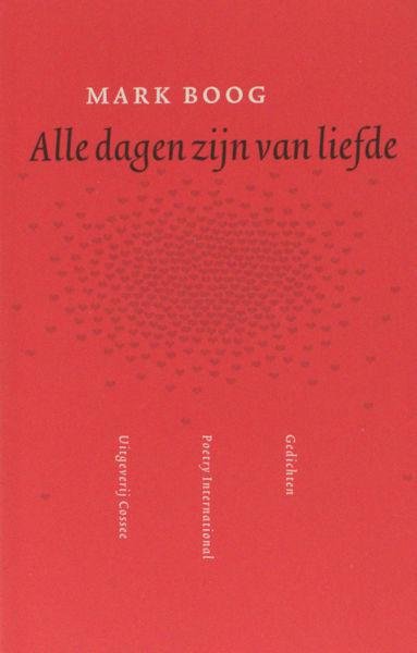 Boog, Mark. - Alle dagen zijn van liefde.