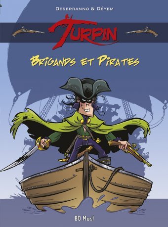 Deserranno / Déyem - Turpin T1 Brigands et Pirates