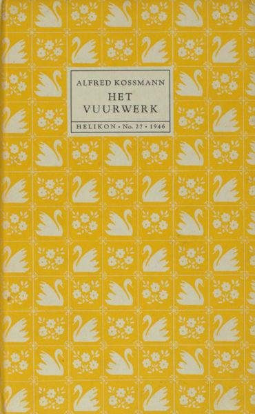 Kossmann, Alfred. - Vuurwerk.