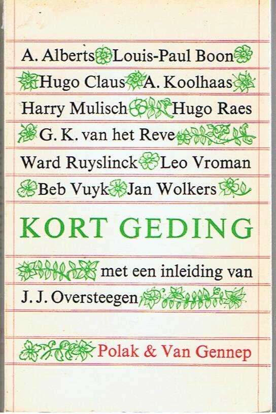 J.J. Oversteegen (Samengesteld door) - Alberts/ Boon/ Claus/ Koolhaas/ Mulisch/ Raes/ van het Reve/ - Kort geding - een bloemlezing uit verhalen van de moderne literatuur