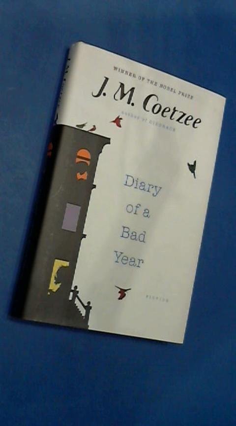 Coetzee, J. M. - Diary of a bad year