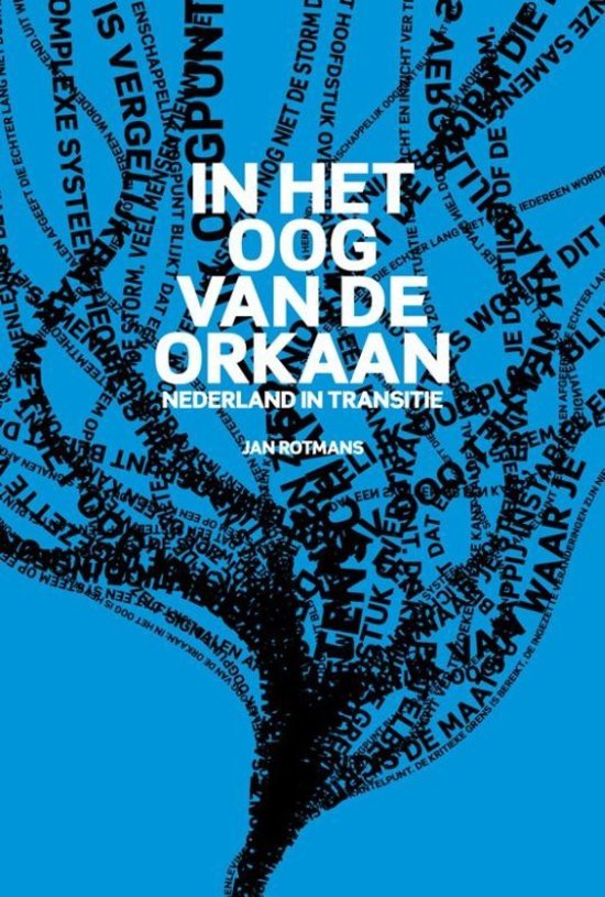 Rotmans, Jan - In het oog van de orkaan - Nederland in transitie.