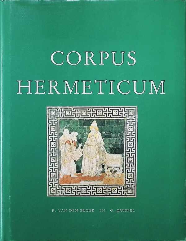 R. Van den Broek en G. Quispel - Corpus Hermeticum