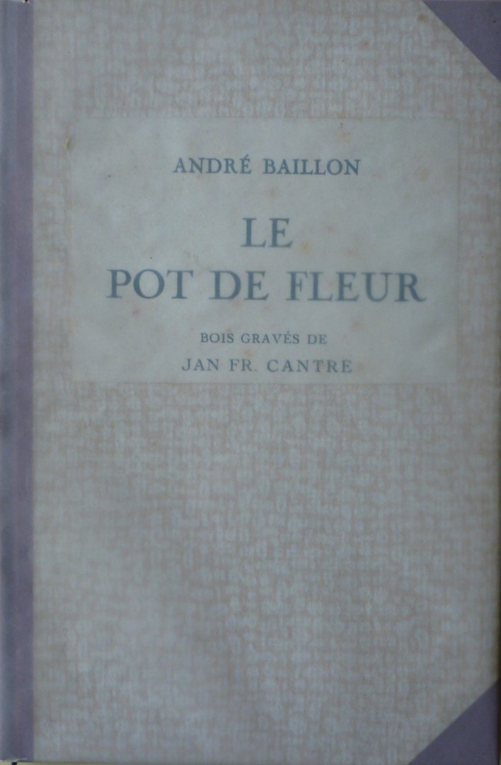 Baillon, André   Cantré, Jan Fr. - Le Pot de Fleur