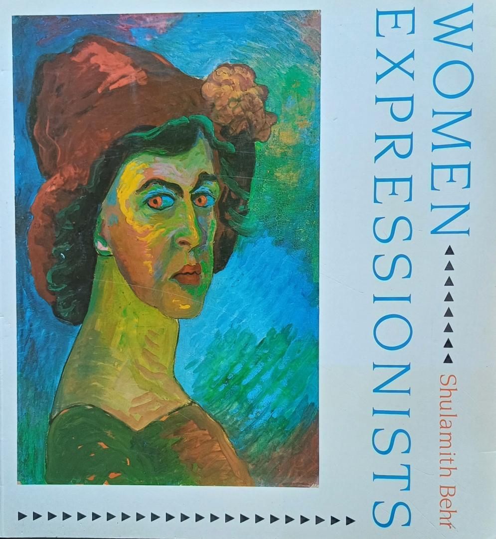 Behr, Shulamith - Women Expressionists