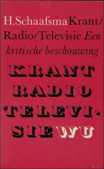 SCHAAFSMA, H. - KRANT/ RADIO/ TELEVISIE.