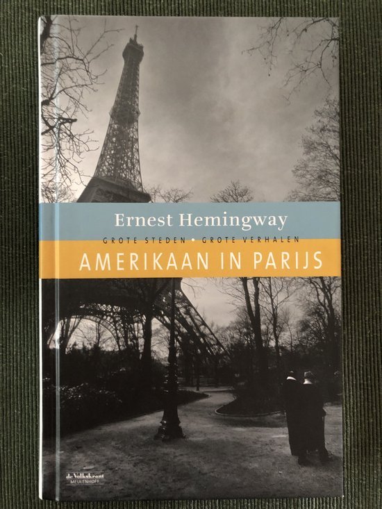 E. Hemingway - Amerikaan In Parijs
