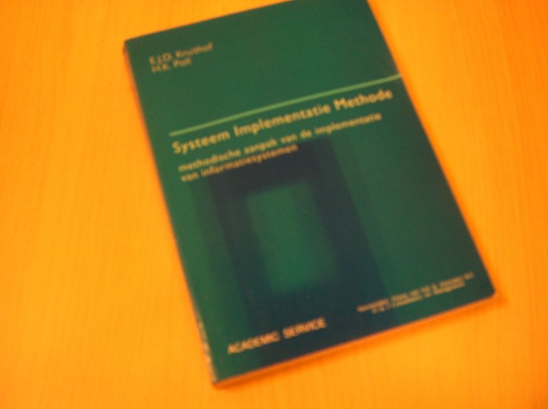 Kruithof en Poll - Systeemimplementatiemethode SIM / druk 1 / methodische aanpak van de implementatie van standaard software en informatiesystemen