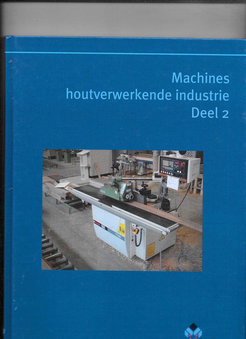 redactie - Machines houtverwerkende industrie deel 2 / druk 1