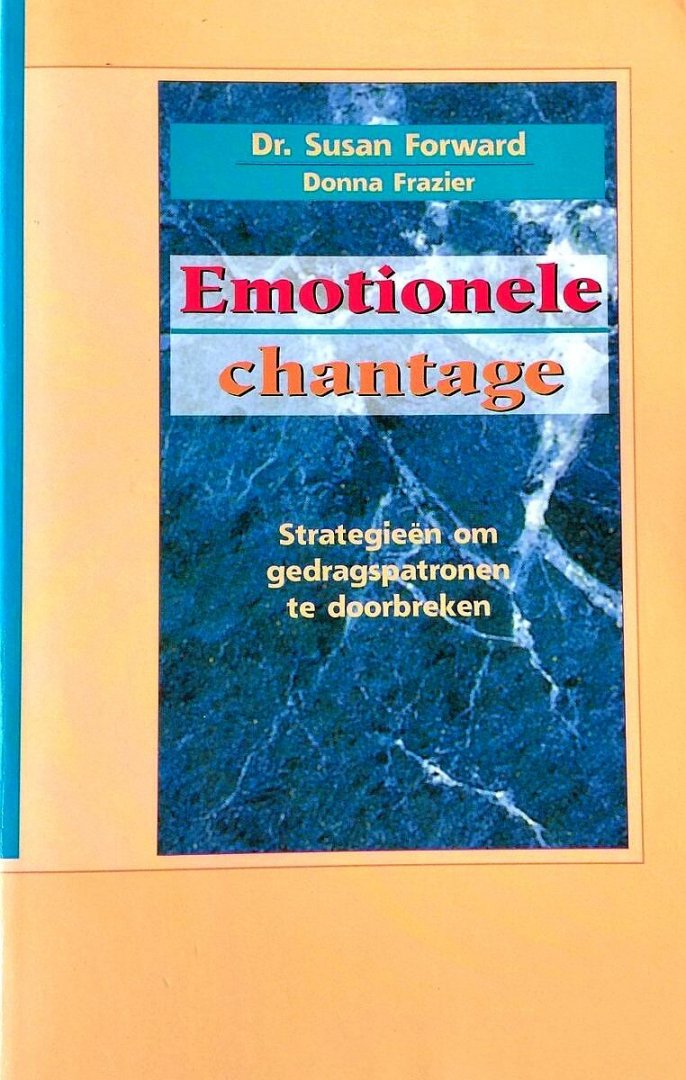 Forward , Susan . & Donna Frazier . [ isbn 9789021594736 ] 4625 - Emotionele Chantage . ( Strategieen om gedragspatronen te doorbreken . ) In Emotionele chantage laat dr. Susan Forward zien hoe emoties een relatie kunnen saboteren. -