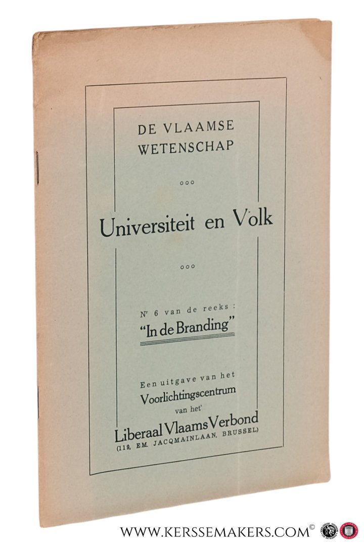 Lambrechts, P. - De Vlaamse wetenschap. Universiteit en Volk. Nr 6 van de reeks : 'In de Branding'. Een uitgave van het Voorlichtingscentrum van het' Liberaal Vlaams Verbond.