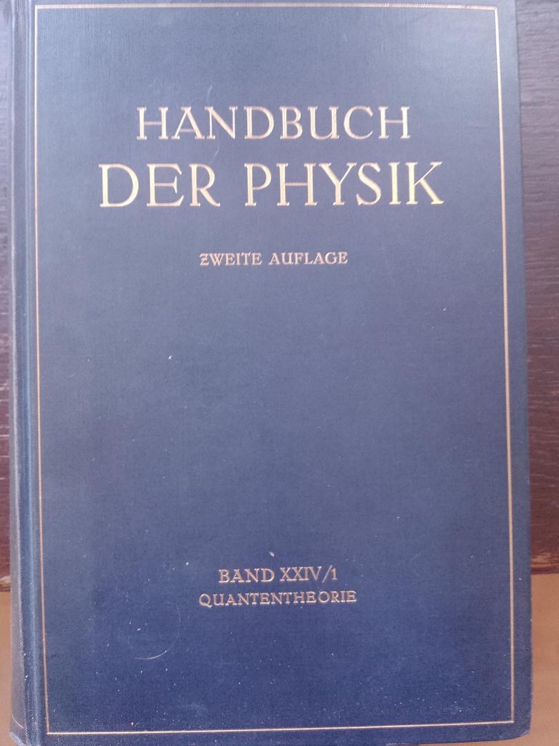 A. Smekal (Hrsg.).) - Handbuch der Physik Band XXIV/1  Quantentheorie