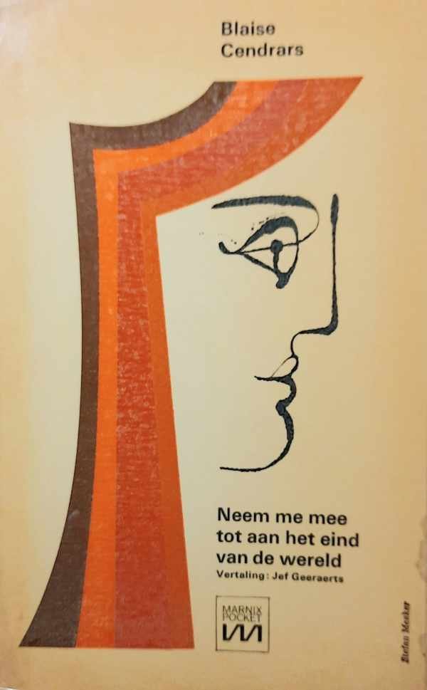 CENDRARS Blaise (ps. Frédéric Louis Sauser) - Neem me mee tot aan het eind van de wereld (vertaling van Emmène-moi au bout du monde ! ... 1956)