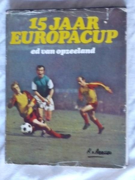 Opzeeland van, Ed - 15 jaar europacup