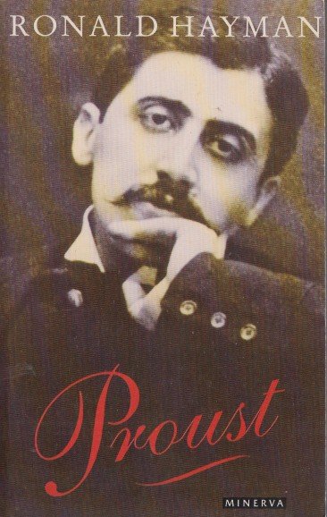 Hayman, Ronald - Proust. A Biography.