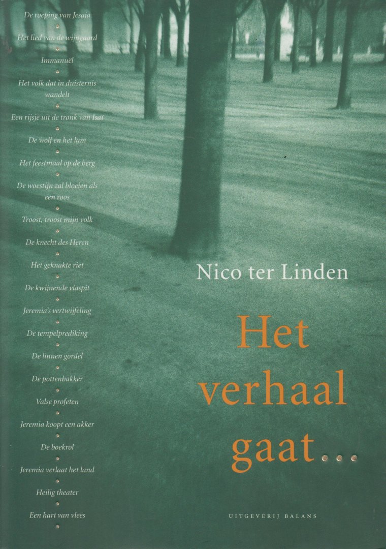 Linden (Amersfoort, 26 juli 1936 – Amsterdam, 28 januari 2018), Nico Marius Adriani ter - Het verhaal gaat... Deel 4 - Het getuigenis van Israels profeten -    De Bijbel is een bibliotheek op zichzelf en bevat een bonte verzameling boeken, 66 in totaal, ontstaan in een periode van duizend jaar (van 900 voor Chr. tot 130 na Chr.).